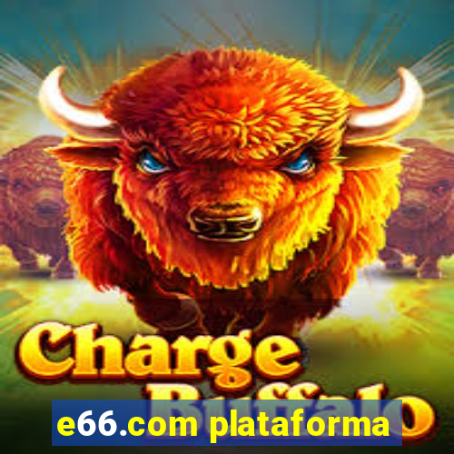 e66.com plataforma